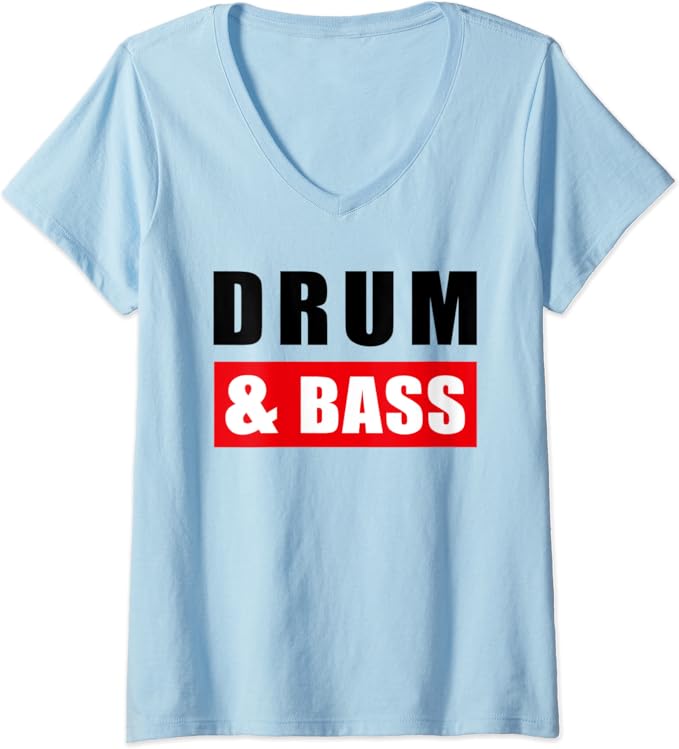 Womens Drum & Bass Love Drum and Bass Music DnB VNeck TShirt Amazon